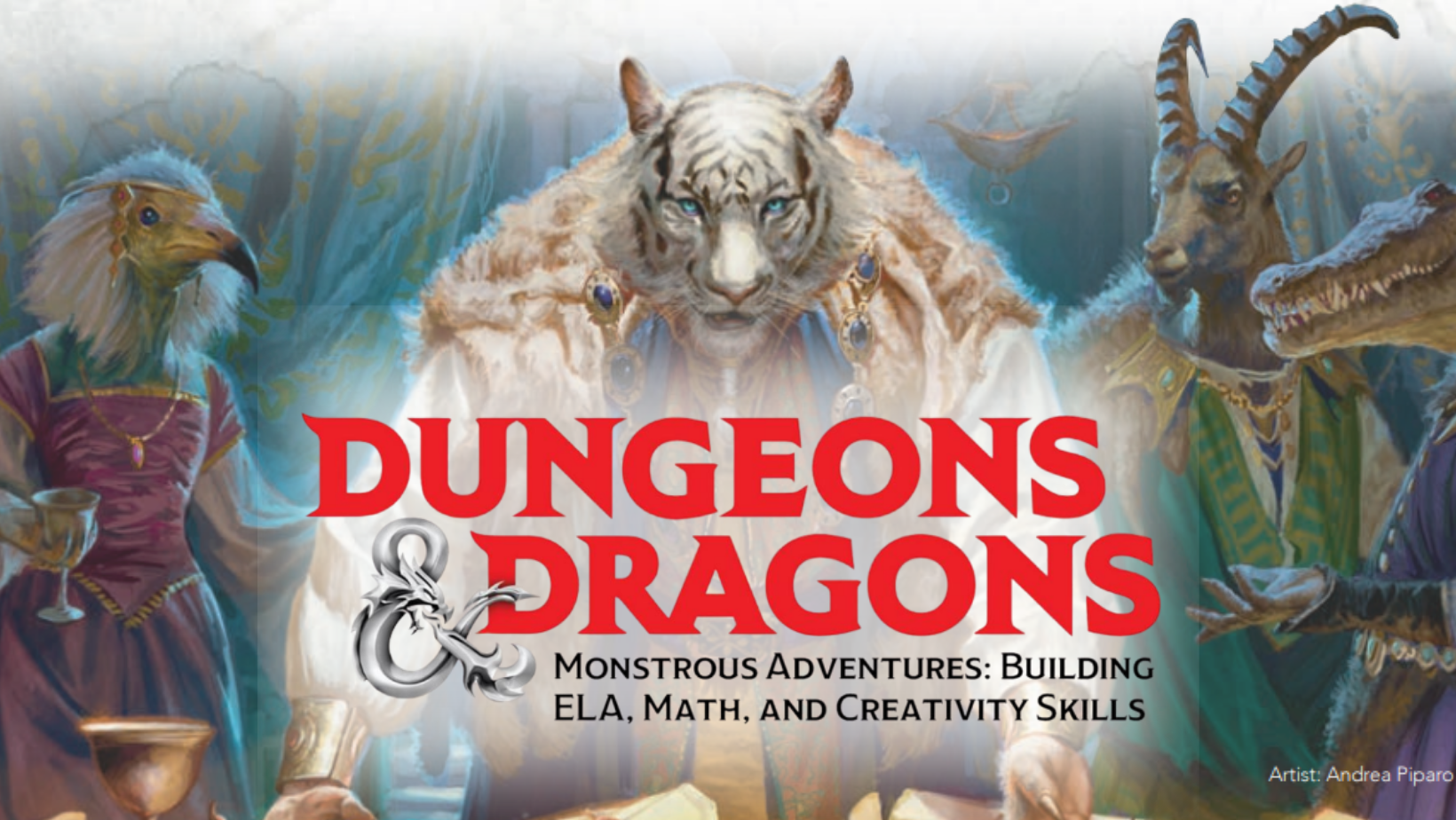 Dungeons & Dragons – Monstrous Adventures: Building ELA, Math, and Creativity Skills