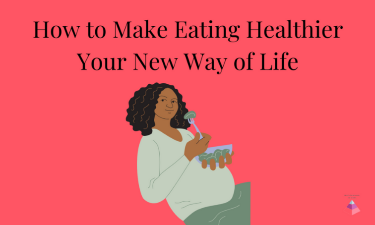 Making Healthy Eating a Way of Life