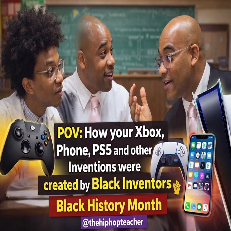 POV: Your Phone, Xbox & PS5 Exist Because of Black Inventors 🤯 | Mr. O the Hip Hop Teacher Black History Month